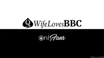 wifelovesbbc onlyfans most recent record may-1-2022